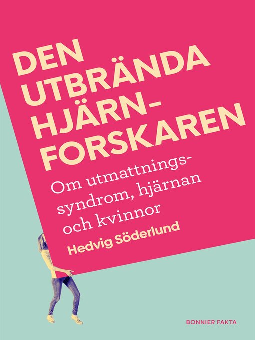 Titeldetaljer för Den utbrända hjärnforskaren av Hedvig Söderlund - Tillgänglig